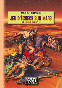 Le cycle de Mars Tome 5 : jeux d'échecs sur Mars