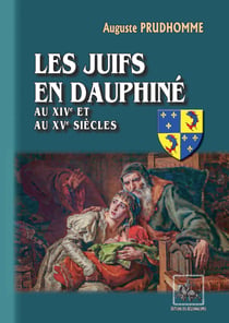 Les Juifs en Dauphiné - aux XIVe et XVe siècles