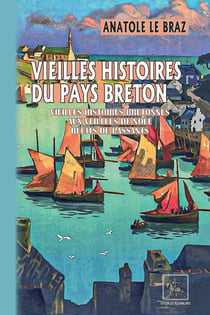 Vieilles histoires du Pays breton - vieilles histoires bretonnes, aux veillées de Noël, récits de passants