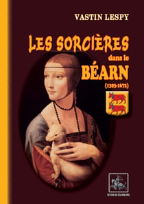Les sorcieres dans le Béarn (1393-1672)