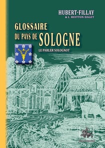 Glossaire du pays de Sologne - le parler solognot