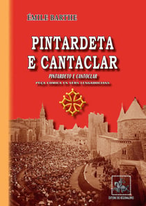 Pintardeta e Cantaclar - pintardeto e Cantoclar - pèça comica en vèrs lengadocians