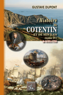 Histoire du Cotentin et de ses îles Tome 4 de 1610 à 1789