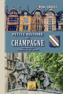 Petite histoire de Champagne - des origines au début du XXe siècle