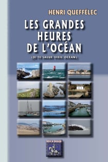 Les grandes heures de l'océan (je te salue vieil océan)