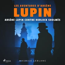 Arsène Lupin - Arsène Lupin contre Herlock Sholmès