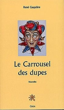 Le carrousel des dupes