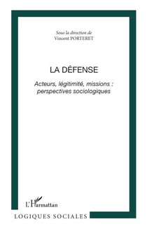 La Défense - Acteurs, légitimité, missions : perspectives sociologiques