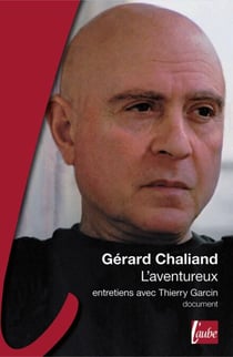 Gérard Chaliand, l'aventureux