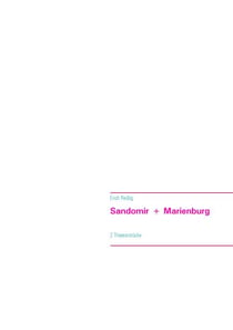 Sandomir + Marienburg - 2 Theaterstücke