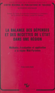 La balance des dépenses et des recettes de l'État dans une région - Méthodes d'évaluation et application à la région Midi-Pyrénées
