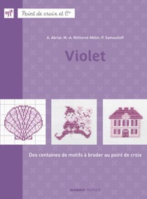 Violet - Des centaines de motifs à broder au point de croix