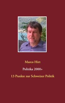 Politika 2000+ - 13 Punkte zur Schweizer Politik