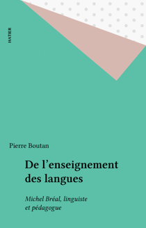 De l'enseignement des langues - Michel Bréal, linguiste et pédagogue