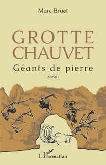 Grotte Chauvet - Géants de pierre Essai - Essai