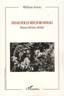 Essais sur le discours Somali - Diaspora, littérature, idéologie