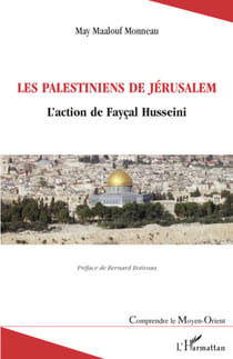 Les Palestiniens de Jérusalem - L'action de Fayçal Husseini