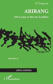 ARIRANG - Où le jour se lève sur la plaine - Volume 10