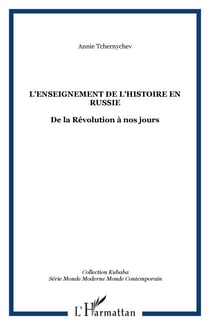 L'enseignement de l'histoire en Russie - De la Révolution à nos jours
