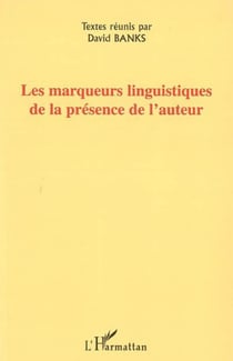 Les marqueurs linguistiques de la présence de l'auteur