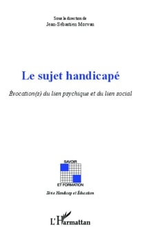 Sujet handicapé - Évocation(s) du lien psychique et du lien social