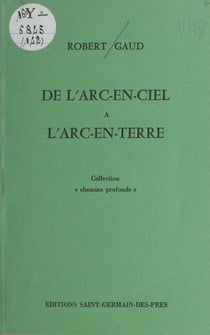 De l'arc-en-ciel à l'arc-en-terre