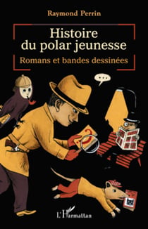 Histoire du polar jeunesse - Romans et bandes dessinées