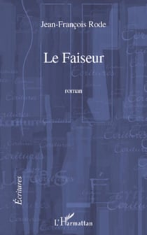 Le Faiseur - Roman