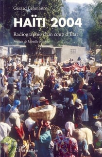 Haïti 2004 - Radiographie d'un coup d'Etat