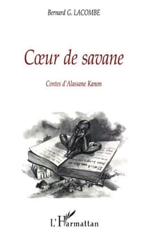 C?UR DE SAVANE - Contes d'Alassane Kanon