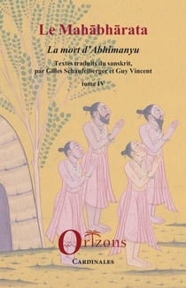 Le Mahabharata - Tome IV - La mort d'abhimanyu - Tome IV