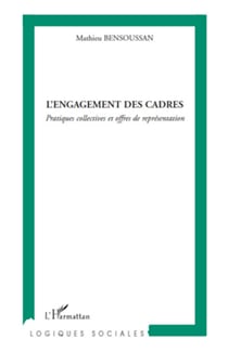 L'engagement des cadres - Pratiques collectives et offres de représentation
