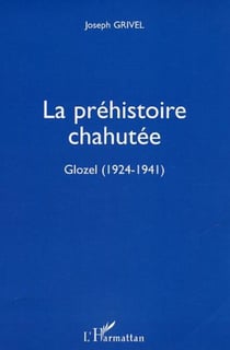 La préhistoire chahutée - Glozel (1924-1941)