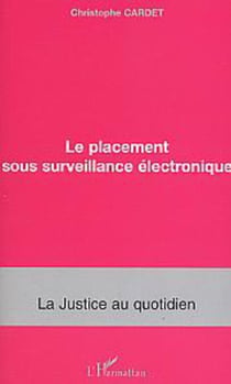 Le placement sous surveillance électronique