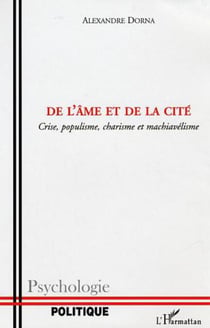 De l'âme et de la cité - Crise, populisme, charisme et machiavélisme