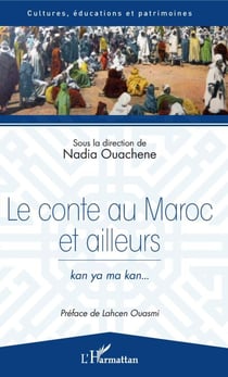 Le conte au Maroc et ailleurs - kan ya ma kan...