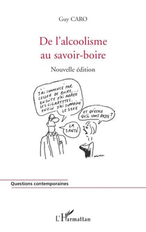 De l'alcoolisme au savoir-boire - (Nouvelle édition)