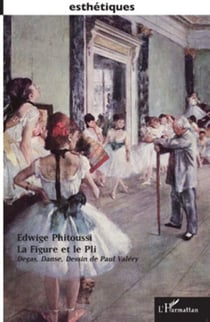 La figure et le pli - Degas, Danse, Dessin de Paul Valéry