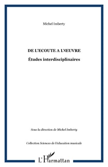 DE L'ECOUTE A L'�UVRE - Études interdisciplinaires