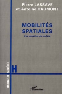 MOBILITÉS SPATIALES - Une question de société