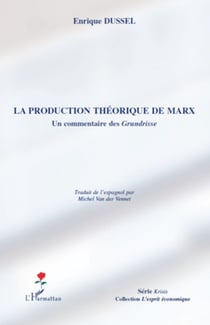 La production théorique de Marx - Un commentaire des Grundrisse