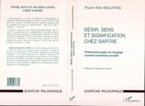 DÉSIR, SENS ET SIGNIFICATION CHEZ SARTRE - Phénoménologie du langage comme existence sensée