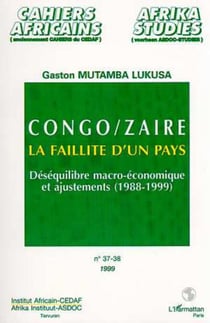 CONGO/ZAÏRE LA FAILLITE D'UN PAYS (n° 37-38)