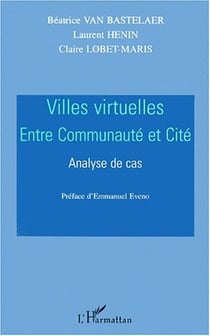 VILLES VIRTUELLES - Entre communauté et cité Analyse de cas - Analyse de cas