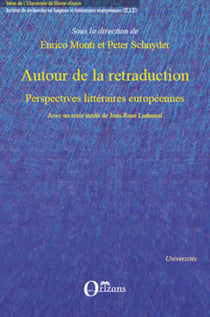 Autour de la retraduction - Perspectives littéraires européennes - Avec un texte inédit de Jean-René Ladmiral