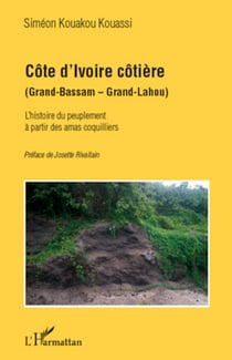 Côte d'Ivoire côtière - (Grand-Bassam - Grand-Lahou) - L'histoire du peuplement à partir des amas coquillers