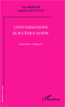 Conversations sur l'éducation - S'autoriser à éduquer