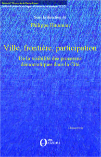 Ville, frontière, participation - De la visibilité des processus démocratiques dans la Cité