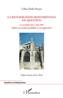 La restauration monumentale en question - La circulaire du 5 août 1985 relative aux études préalables et son application