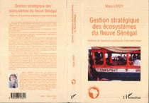 Gestion stratégique des écosystèmes du fleuve Sénégal - Actions et inactions publiques internationales